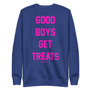 Good Boys Get Treats | Pink Font | Unisex Sweatshirt