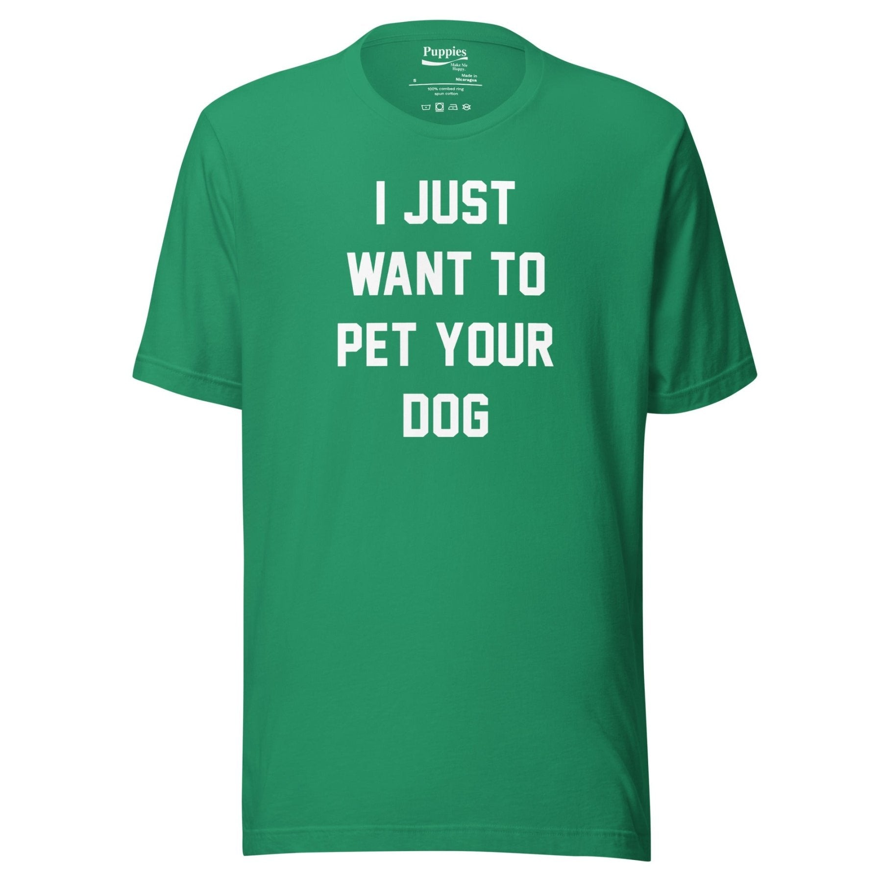 I Just Want To Pet Your Dog Shirt |  Uni-Sex Shirt | Dog Owner Gift