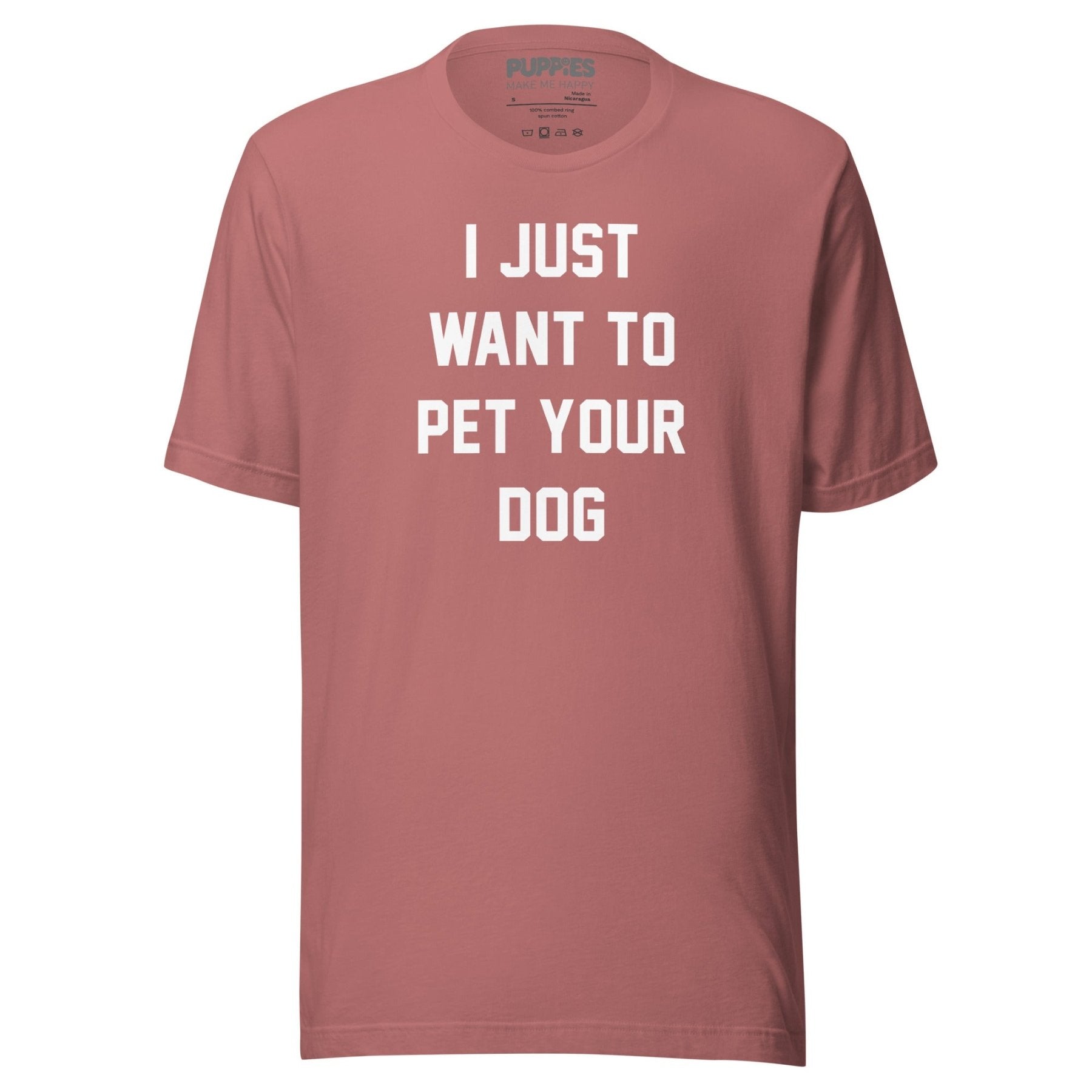 I Just Want To Pet Your Dog Shirt |  Uni-Sex Shirt | Dog Owner Gift